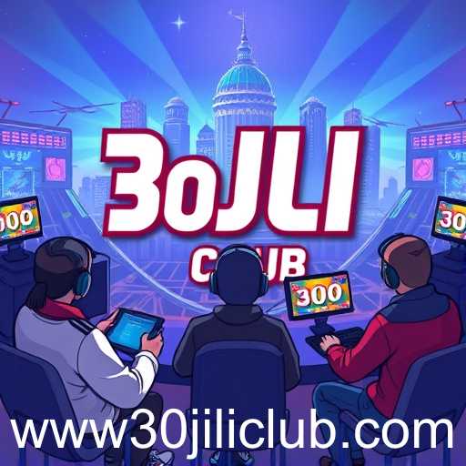 The Rise of 30JILI Club in Gaming Industry